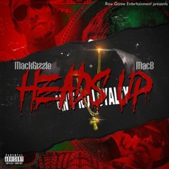 Heads Up (Ohhhh Ahhh) Ft MacB