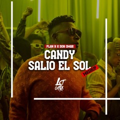Plan B X Don Omar - CANDY X SALIO EL SOL (LST CNTRL Mashup) (96 - 110) Sc