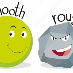 January 24 Smooth to rough