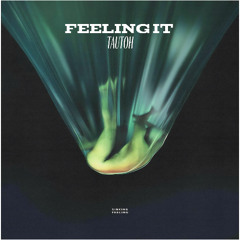 Feeling It