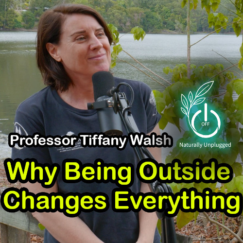 The Invisible Benefits of Being Outside — with Professor Tiffany Walsh