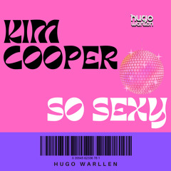 KIM COOPER, FONTEZ, W. CAMINHA, ANYMA - SO SEXY (HUGO WARLLEN PVT) Preview