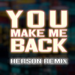 김우성 (The Rose) - You Make Me Back (Herson Remix)