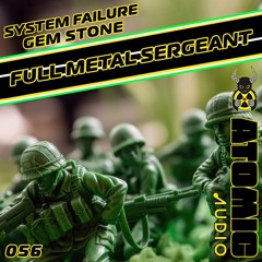 System Failure & Gem Stone - Full Metal Sergeant (SAMPLE) Out Now on Atomic Audio