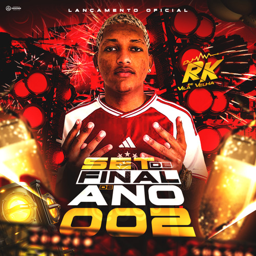 SET OO2 DE FINAL DE ANO- DJ RK DE VILA VELHA/