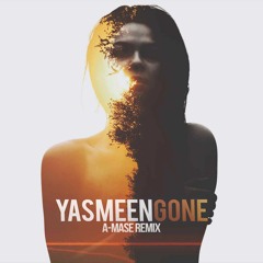 Yasmeen - Gone (A Mase Remix) [2019, HQ]