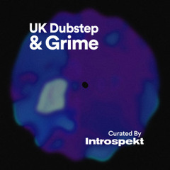 UK Dubstep & Grime