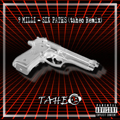 SIX PATHS - 9 MILLI (taheo Remix) (FREE DOWNLOAD)