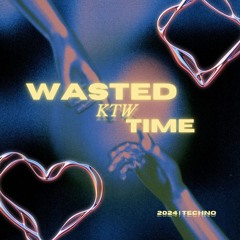 WASTED TIME