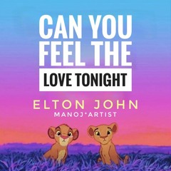 CAN FEEL THE LOVE TONIGHT_ELTON JOHN_16-12-21_09-00-53-120.mp3
