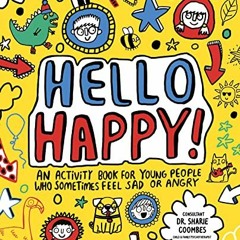 Open PDF Hello Happy! Mindful Kids: An activity book for young people who sometimes feel sad or angr