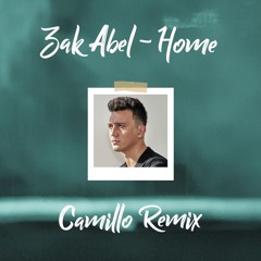 Zak Abel - Home (Camillo Remix)
