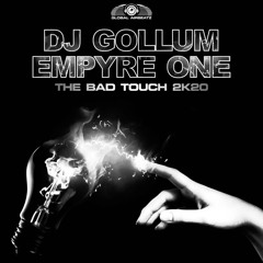 The Bad Touch 2k20 (Dj Gollum & Empyre One) Remastered