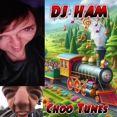 DJ HAM Choo Tunes .mp3