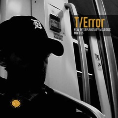 NEW INTERPLANETARY MELODIES MIX 015 - T/ERROR