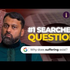 Top Searched Question: "Why Does Suffering Exist"