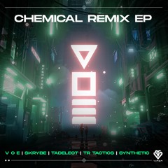 V O E - Chemical (TR Tactics Remix)