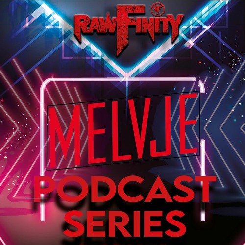 Rawfinity Podcast #15 by Melvje