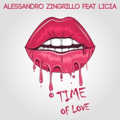 ALESSANDRO ZINGRILLO (Feat. Licia) - Time Of Love (Radio Edit)