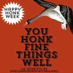 You Honk Fine Things Well
