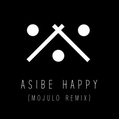 Asibe Happy (Mojulo Remix) - Kabza De Small *Supported by Keinemusik*