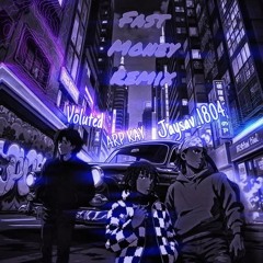 FAST MONEY ARP KAY & JAYSAV_1804 (feat. Voluted) (Remix)