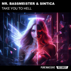 Mr. Bassmeister & Sintica - Take You To Hell