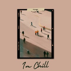 I'm Chill