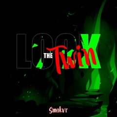 SMOKVR - Look The Twin
