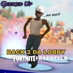 Back 2 Da Lobby (Fortnite Freestyle) [Prod. by The Illest]