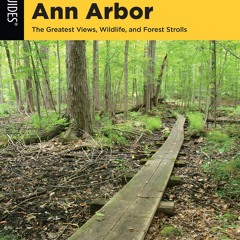 (PDF) Best Hikes Detroit and Ann Arbor: The Greatest Views, Wildlife, and Forest