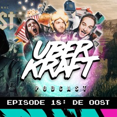 UBERKRAFT Podcast 18: De Oost