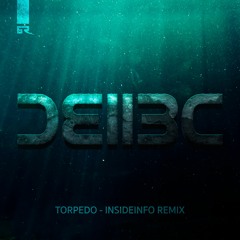 Bad Company UK - Torpedo [InsideInfo Remix]