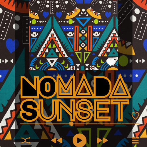 TODO ON THE MIX °NOMADA SUNSET°