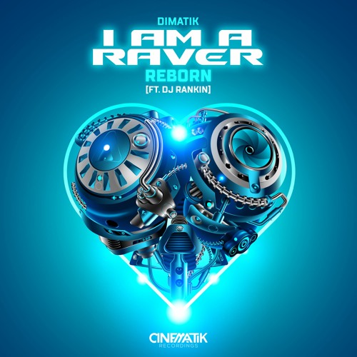Dimatik- I Am A Raver (Reborn) Ft Dj Rankin