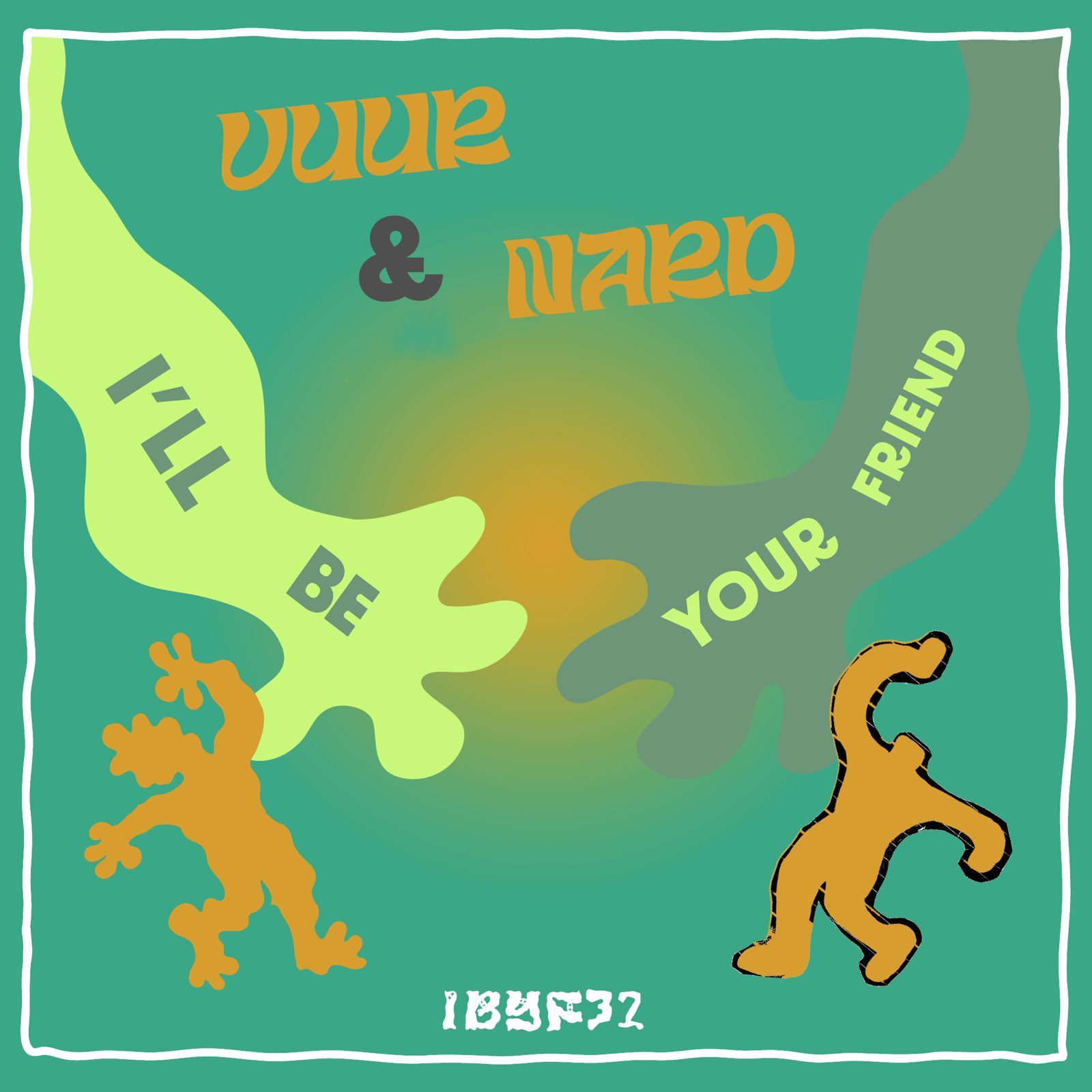 I'll Be Your Friend w/ Vuur & Nard
