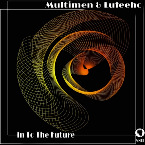 Stream In to the Future by Multimen | Listen online for free on SoundCloud