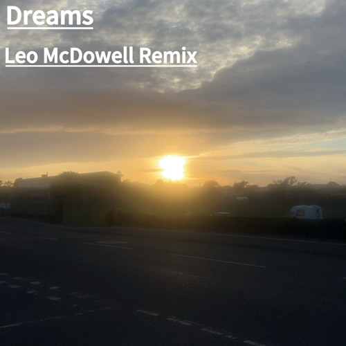 Cranberries: Dreams (Leo McDowell Remix)