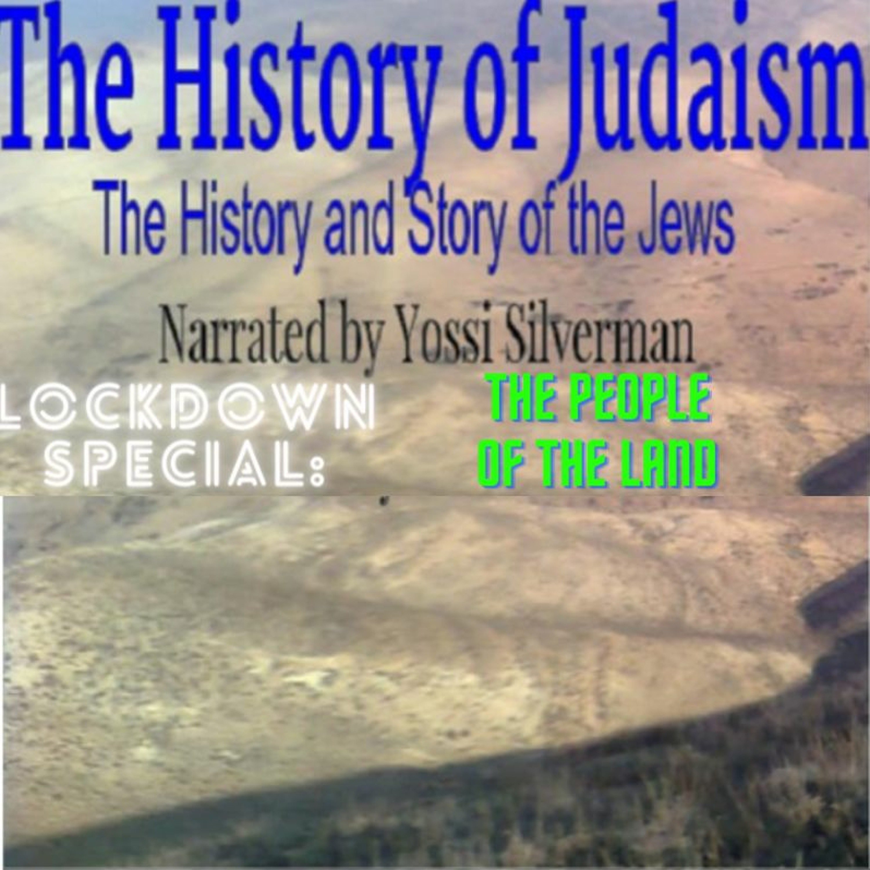 The History of Judaism: The History and Story of the Jews