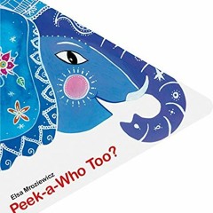 free PDF 📥 Peek-a-Who Too? by  Elsa Mroziewicz [EPUB KINDLE PDF EBOOK]