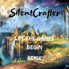 AJR - Let The Games Begin [SilentCrafter Remix]