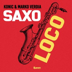 Konic & Marko Verdia - Saxoloco (Original Mix) PREVIEW