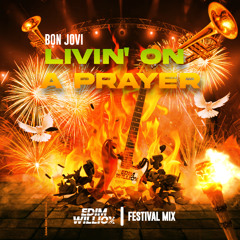 Bon Jovi - Livin' On A Prayer (Edim Williox Festival Mix)