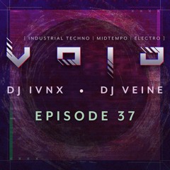 VOID: EBSM. Industrial Bass. Dark Techno. Acid Techno. Italo-EBM | Episode 37