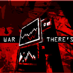 THERE'S WAR, THERE'S FIRE