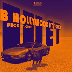 B Hollywood - Wet (ft. Votron) [Prod. By SoulKit]