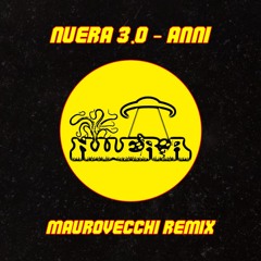 NUERA 3.0 - Anni (MauroVecchi Remix)