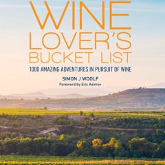 ⚡PDF ❤ The Wine Lover's Bucket List: 1,000 Amazing Adventures in Pursuit of Wine