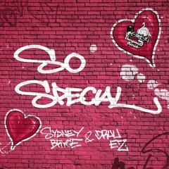 Sydney Bryce & Druu EZ - So Special (OUT NOW - CLICK BUY)