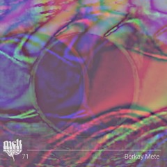 melt mix vol. 71 - Berkay Mete